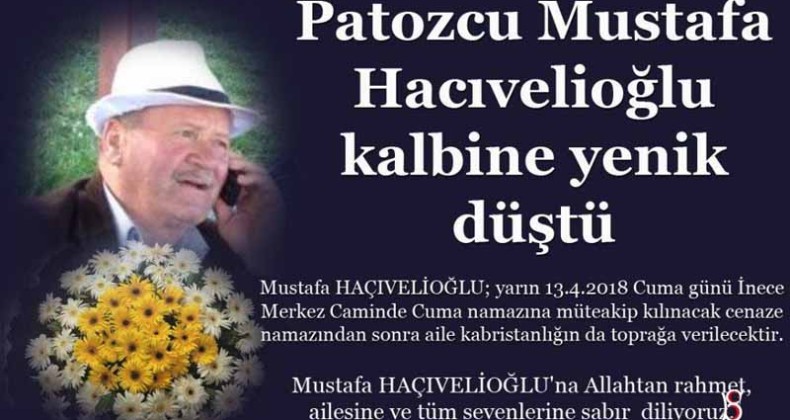 Patozcu Mustafa Hacıvelioğlu kalbine yenik düştü