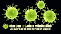 Giresun İl Sağlık Müdürlüğü Koronavirüs İle İlgili Duyuruda Bulundu