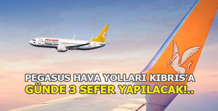Pegasus Hava Yolları Kıbrıs’a günde 3 sefer yapılacak!..