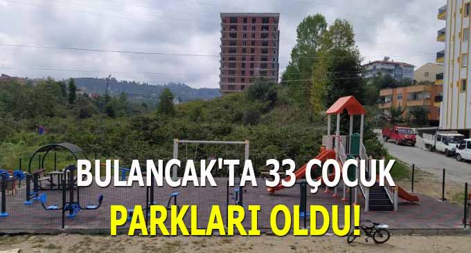 Bulancak’ta 33 Çocuk Parkları Oldu!