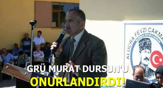 GRÜ Murat Dursun’u Onurlandırdı!