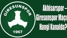 Akhisarspor – Giresunspor Maçı Hangi Kanalda?