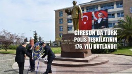 Giresun’da Türk Polis Teşkilatının 176. Yılı Kutlandı!
