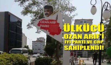 Ülkücü Ozan Arif’i İyi Parti ve CHP Sahiplendi!