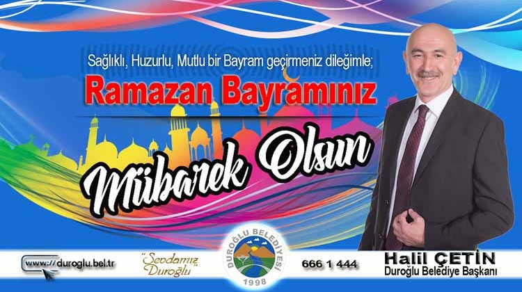 Başkan Halil Çetin’in Ramazan Bayramı Mesajı