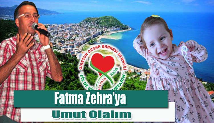 Fatma Zehra’ya Umut Olalım