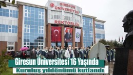 Giresun Üniversitesi 16 Yaşında