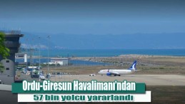 Ordu-Giresun Havalimanı’ndan 57 bin yolcu yararlandı