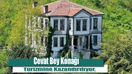 Cevat Bey Konağı Turizme Kazandırılıyor.