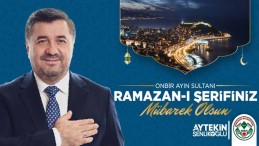 Başkan Şenlikoğlu’nun Ramazan Ayı Mesajı
