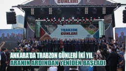 Ankara’da Trabzon Günleri iki yıl aranın ardından yeniden başladı