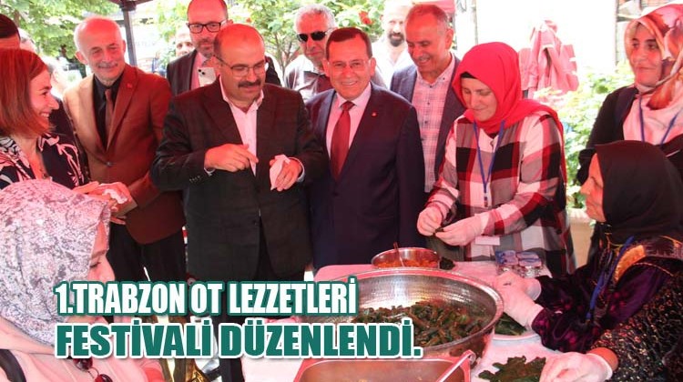 1.Trabzon Ot Lezzetleri Festivali düzenlendi.