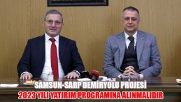 Samsun-Sarp Demiryolu Projesi 2023 Yılı Yatırım Programına Alınmalıdır