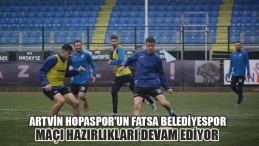 Artvin Hopaspor’un Fatsa Belediyespor Maçı Hazırlıkları Devam Ediyor