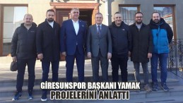 Giresunspor Başkanı Yamak Projelerini Anlattı