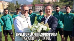 Enver Ünlü, Giresunspor’a Başarılar Diledi.