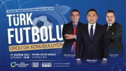 Türk Futbolu Ordu’da Konuşulacak