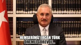 Hemşerimiz Ercan Türk Önemli Görevde…