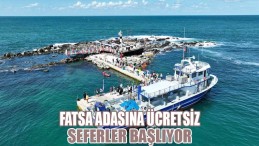 Fatsa Adasına Ücretsiz Seferler Başlıyor