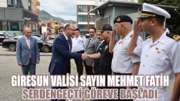 Giresun Valisi Sayın Mehmet Fatih Serdengeçti Göreve Başladı