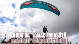 Ordu’da “Yamaç Paraşütü Festivali” gerçekleştirildi