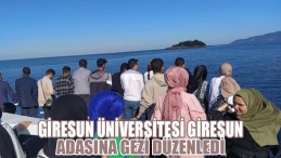 Giresun Üniversitesi Giresun Adasına Gezi Düzenledi