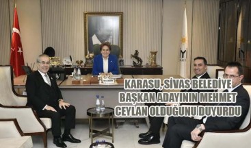Karasu, Sivas Belediye Başkan Adayının Ceylan Olduğunu Duyurdu