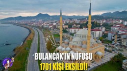 Bulancak’ın nüfusu 1701 kişi eksildi!