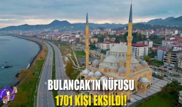Bulancak’ın nüfusu 1701 kişi eksildi!