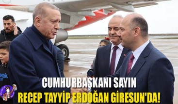 Cumhurbaşkanı Sayın Recep Tayyip Erdoğan Giresun’da