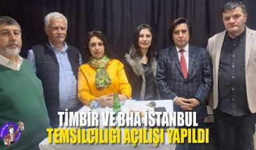 TİMBİR ve BHA İstanbul Temsilciliği Açılışı Yapıldı