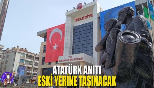 Atatürk Anıtı Eski Yerine Taşınacak
