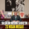 Bulancak Belediye Başkanı Necmi Sıbıç’ın 23 Nisan Mesajı