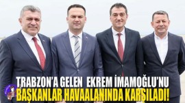 Trabzon’a Gelen Ekrem İmamoğlu’nu Başkanlar Havaalanında Karşıladı.