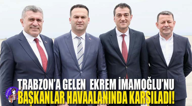 Trabzon’a Gelen Ekrem İmamoğlu’nu Başkanlar Havaalanında Karşıladı.