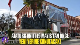 Atatürk Anıtı 19 Mayıs’tan Önce Yeni Yerine Konulacak.