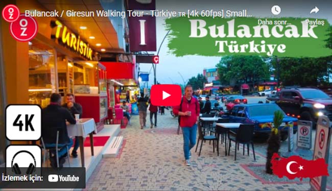Bulancak / Giresun Walking Tour