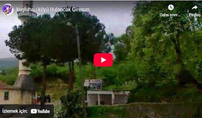 kuşluhan köyü Bulancak Giresun