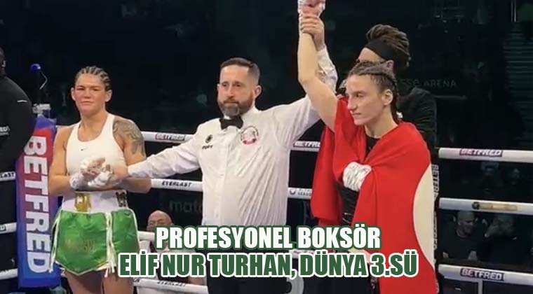 Profesyonel boksör Elif Nur Turhan, dünya 3.sü