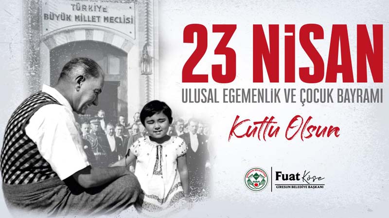 Başkan Köse’nin 23 Nisan Mesajı